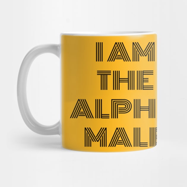 I AM THE ALPHA MALE by ChrisAdic